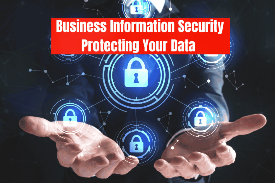 Business Information Security Protecting Your Data